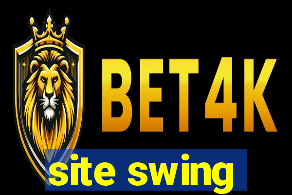 site swing